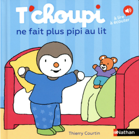 T'CHOUPI NE FAIT PLUS PIPI AU LIT