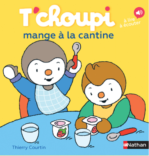 T'CHOUPI MANGE À LA CANTINE