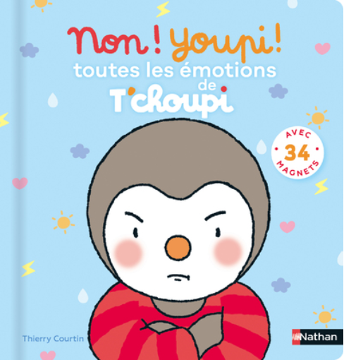 NON ! YOUPI ! TOUTES LES ÉMOTIONS DE T'CHOUPI - AVEC DES MAGNETS