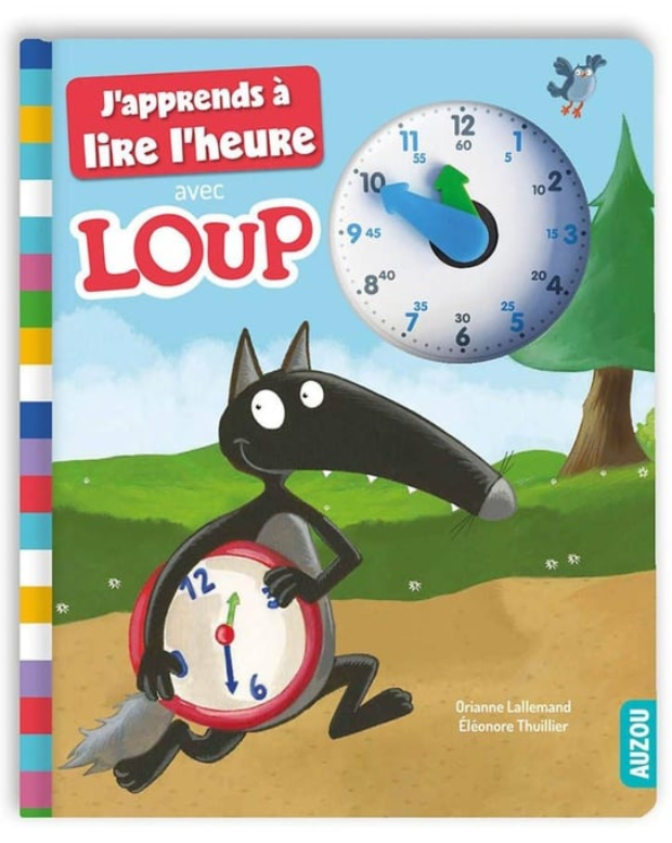 J'APPRENDS À LIRE L'HEURE AVEC LOUP