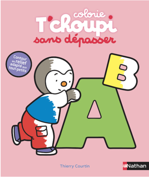 T'CHOUPI - COLORIE - SANS DÉPASSER - LES LETTRES