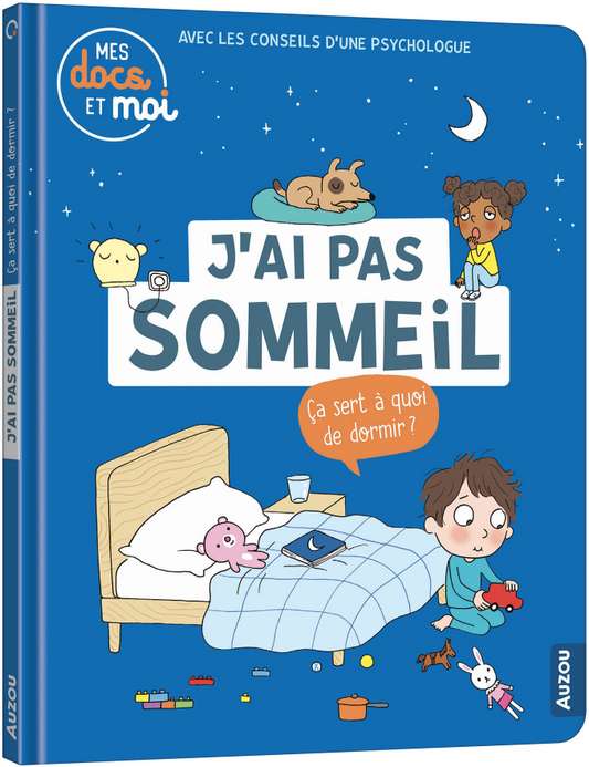 MES DOCS ET MOI - J'AI PAS SOMMEIL. ÇA SERT À QUOI DE DORMIR?