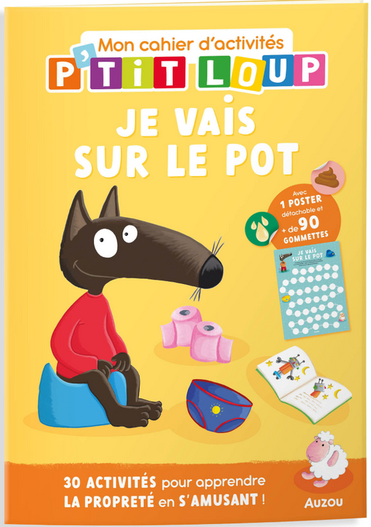 P'TIT LOUP - MON CAHIER D'ACTIVITÉS - JE VAIS SUR LE POT