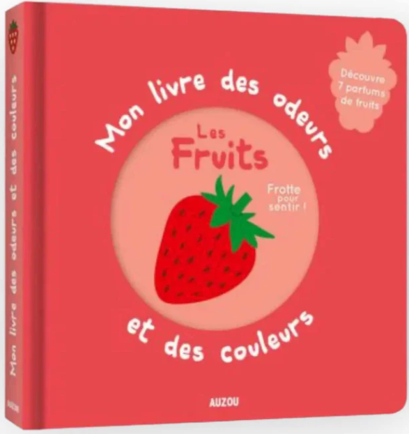MON LIVRE DES ODEURS - LES FRUITS