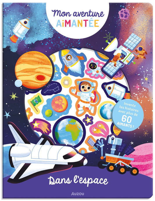 MON AVENTURE AIMANTÉE - DANS L'ESPACE