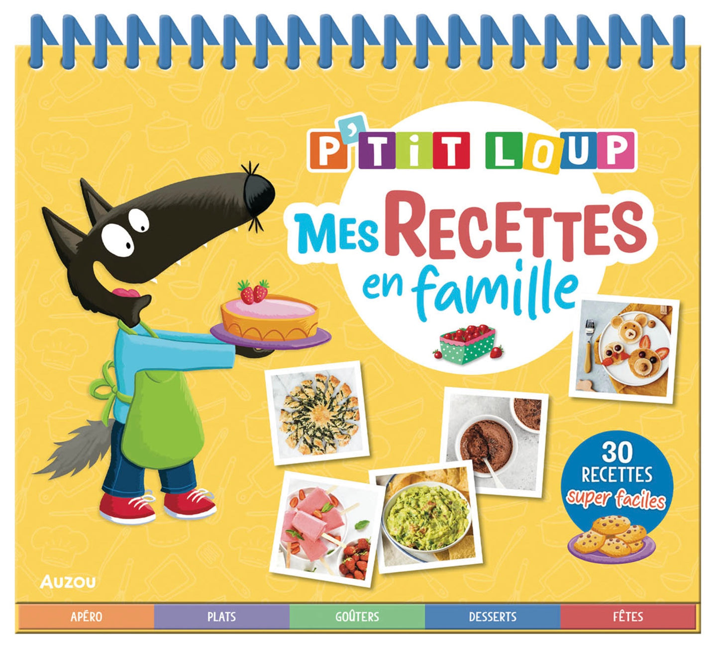 P'TIT LOUP - MES RECETTES EN FAMILLE