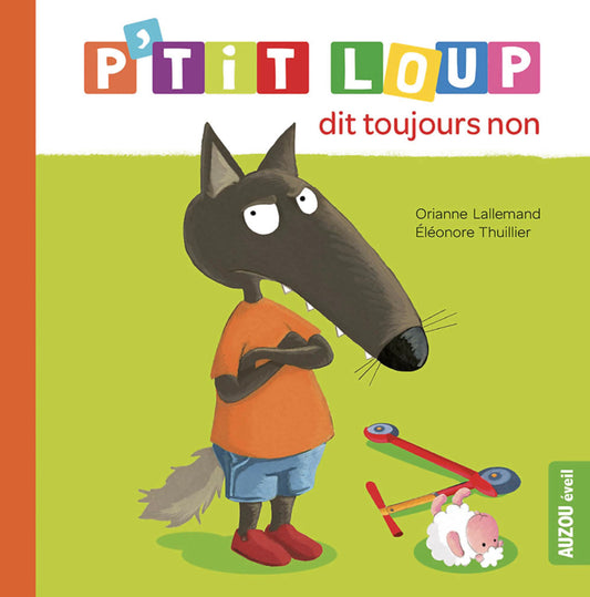 P'TIT LOUP DIT TOUJOURS NON