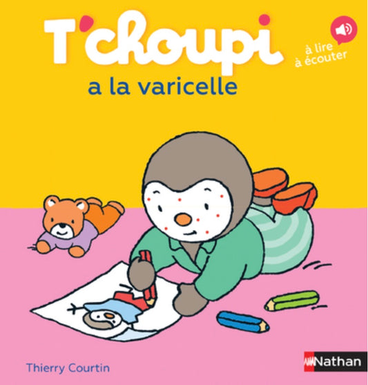 T'CHOUPI A LA VARICELLE
