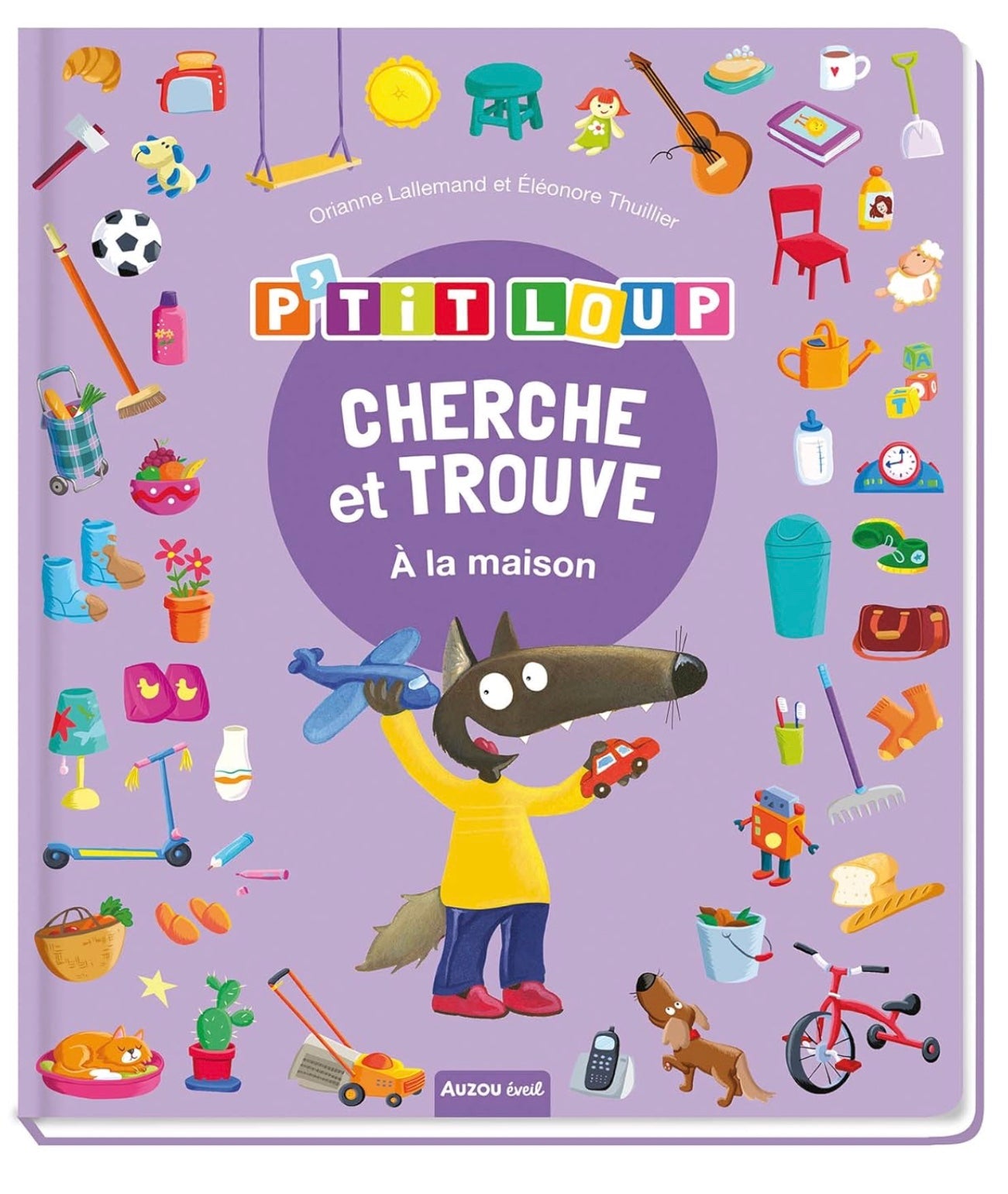 CHERCHE ET TROUVE DES TOUT-PETITS - P'TIT LOUP - LA MAISON