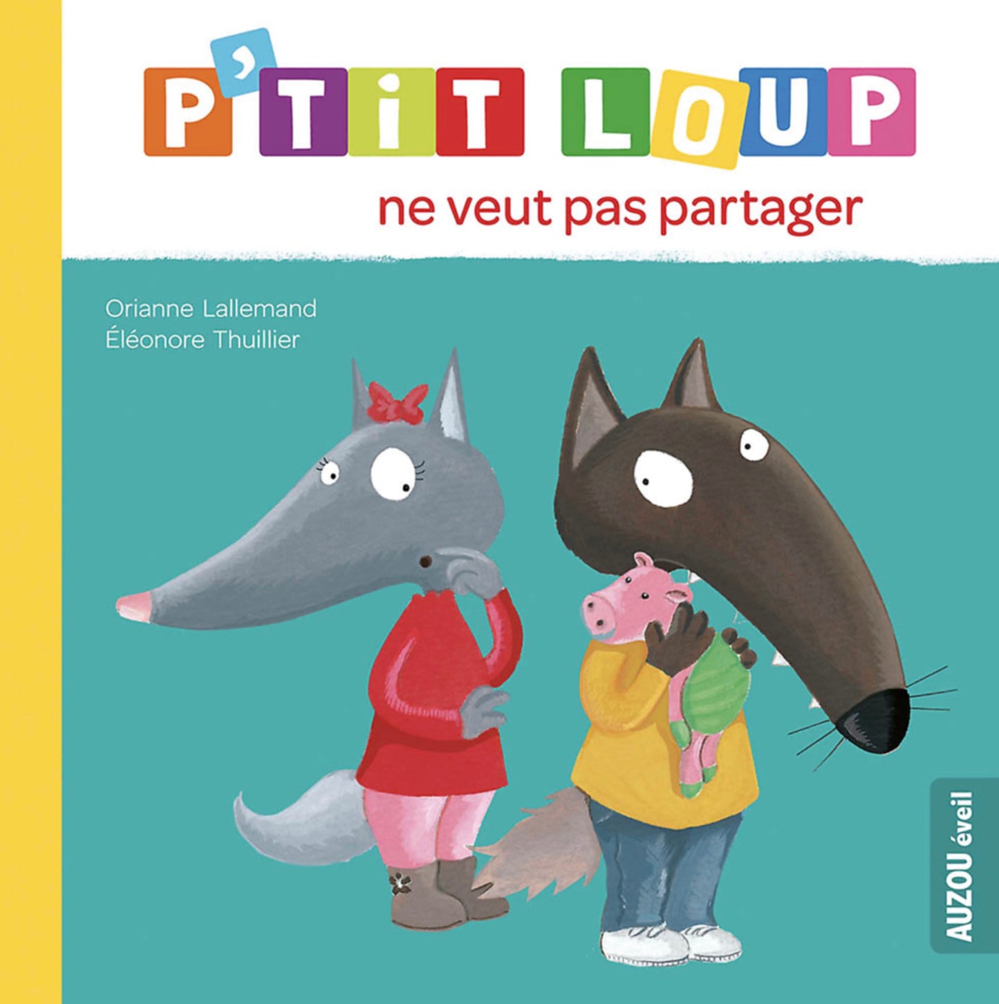 P'TIT LOUP NE VEUT PAS PARTAGER