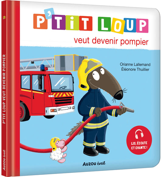 P'TIT LOUP VEUT DEVENIR POMPIER