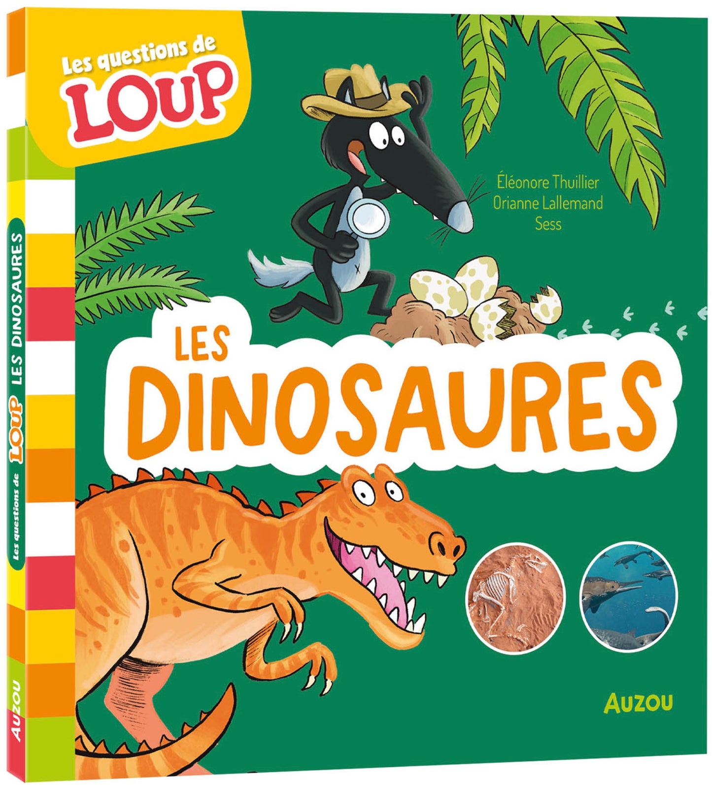 LES QUESTIONS DE LOUP - LES DINOSAURES