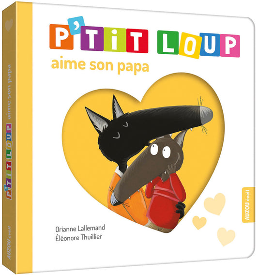 P'TIT LOUP AIME SON PAPA *