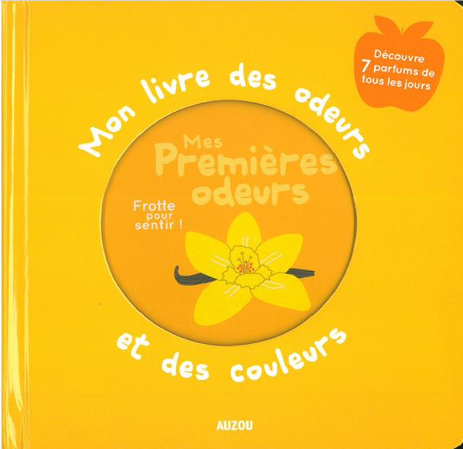 MON LIVRE DES ODEURS - MES PREMIERES ODEURS