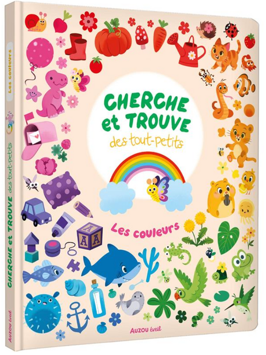 CHERCHE ET TROUVE DES TOUT-PETITS - LES COULEURS