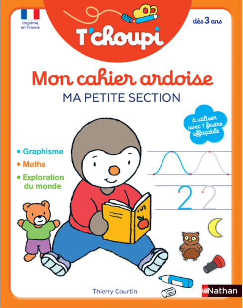 T'CHOUPI - MON CAHIER ARDOISE - MA PETITE SECTION - DÈS 3 ANS