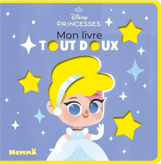 MON LIVRE TOUT DOUX - DISNEY BABY - LES PRINCESSES