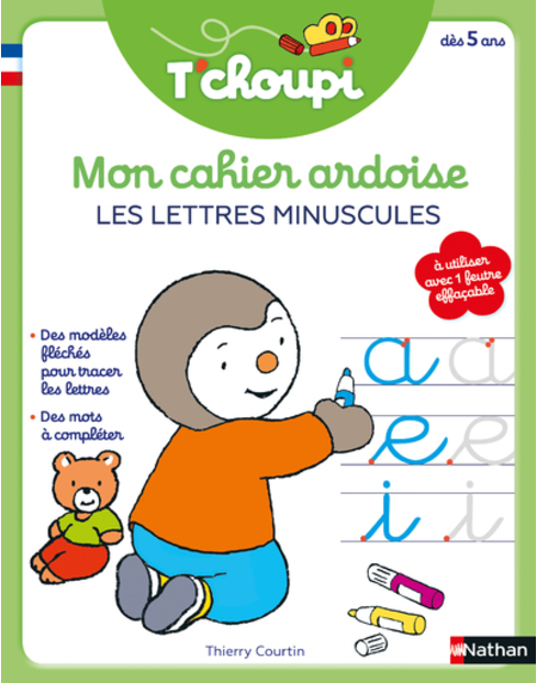 T'CHOUPI - MON CAHIER ARDOISE - LES LETTRES MINUSCULES - DÈS 5 ANS