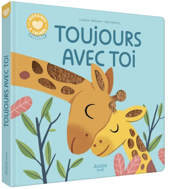 HISTOIRES À CÂLINER - TOUJOURS AVEC TOI