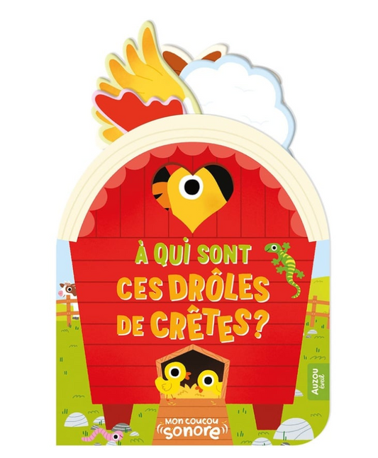 MON COUCOU SONORE -  À QUI SONT CES DRÔLES DE CRÈTES ?