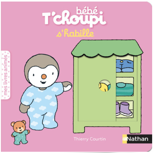 BÉBÉ T'CHOUPI - S'HABILLE