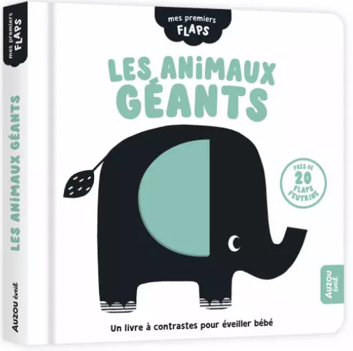 MES PREMIERS FLAPS - LES ANIMAUX GÉANTS