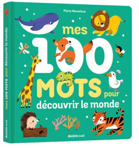 MES 100 MOTS POUR DECOUVRIR LE MONDE