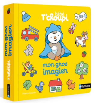 BÉBÉ T'CHOUPI - MON GROS IMAGIER