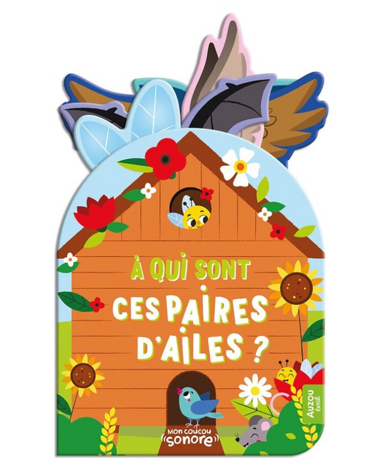 MON COUCOU SONORE -  À QUI SONT CES PAIRES D'AILES ?