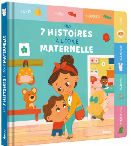 MES 7 HISTOIRES À L'ÉCOLE MATERNELLE