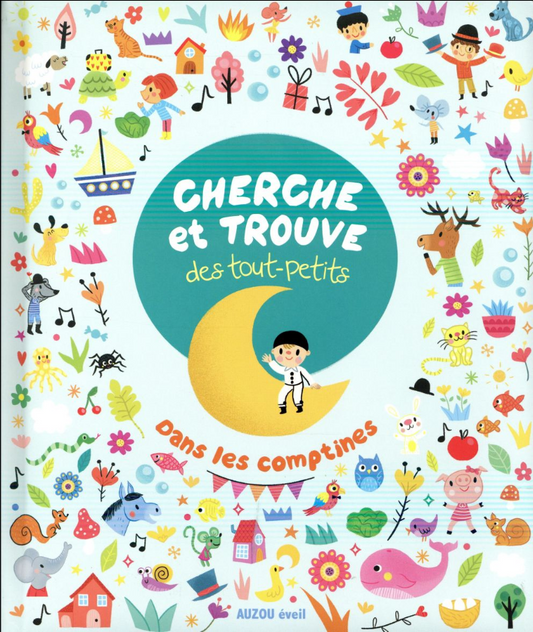 CHERCHE ET TROUVE DES TOUT-PETITS - DANS LES COMPTINES