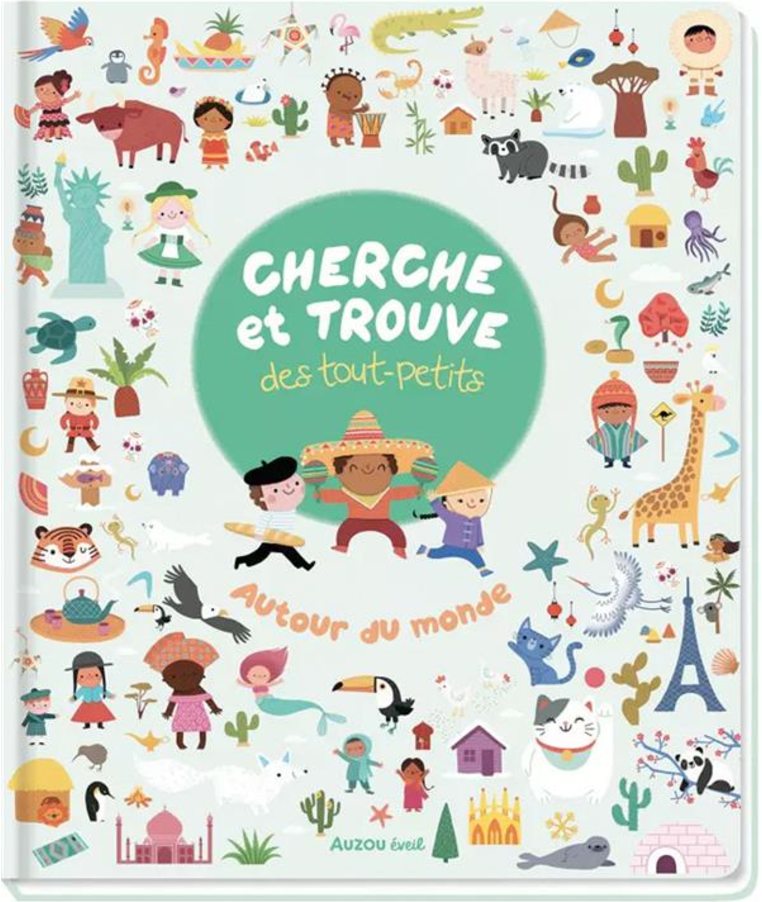 CHERCHE ET TROUVE DES TOUT-PETITS - AUTOUR DU MONDE