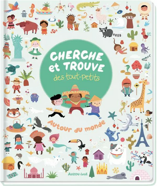 CHERCHE ET TROUVE DES TOUT-PETITS - AUTOUR DU MONDE
