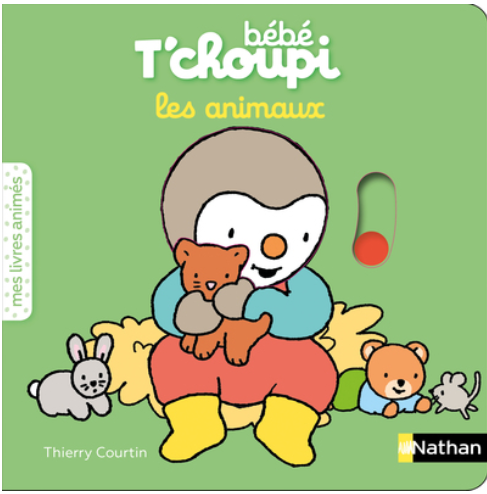 BÉBÉ T'CHOUPI - LES ANIMAUX