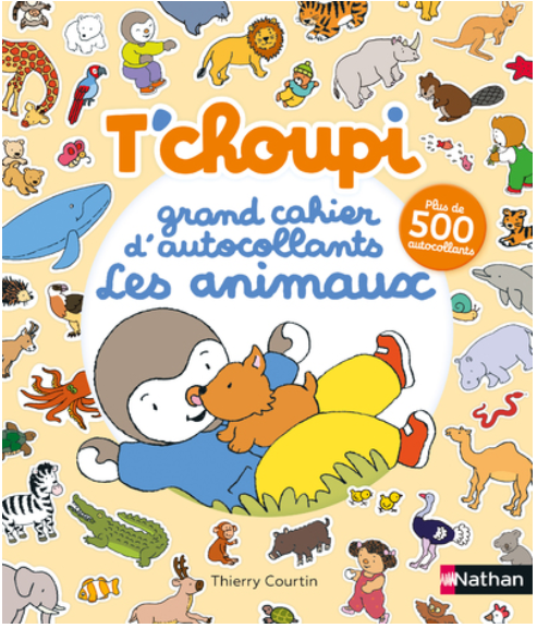 T'CHOUPI - GRAND CAHIER D'AUTOCOLLANTS LES ANIMAUX