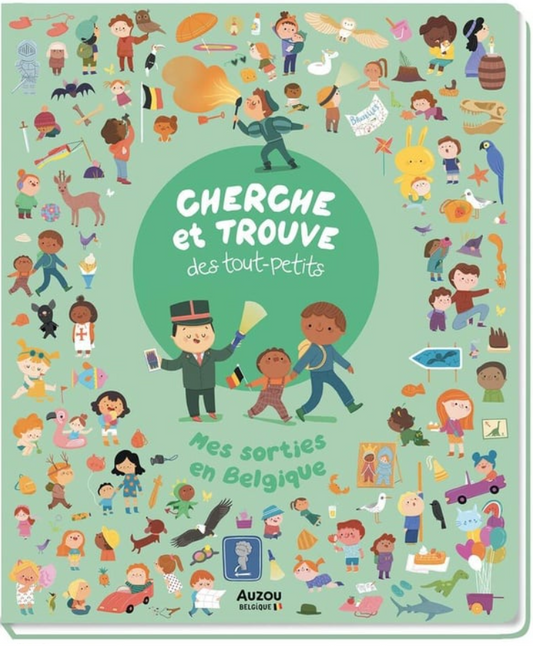 CHERCHE ET TROUVE DES TOUT-PETITS - MES SORTIES EN BELGIQUE